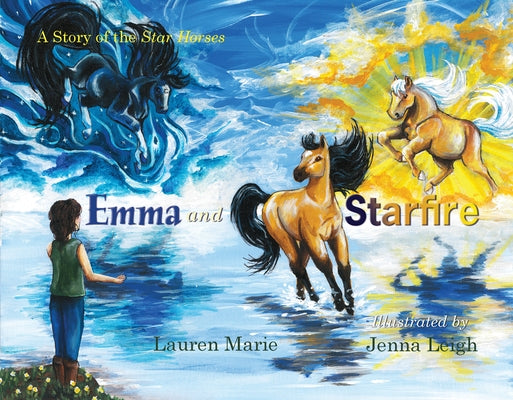 Emma and Starfire: A Story of the Star Horses by Marie, Lauren