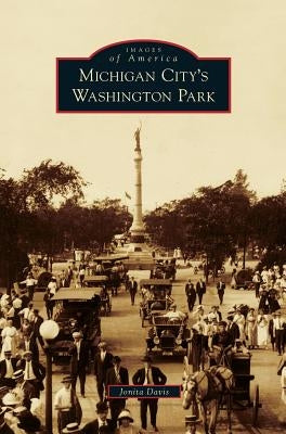 Michigan City's Washington Park by Davis, Jonita