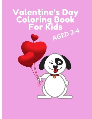 Valentine's Day Coloring Book For Kids Aged 2-4 by Powers, Monty