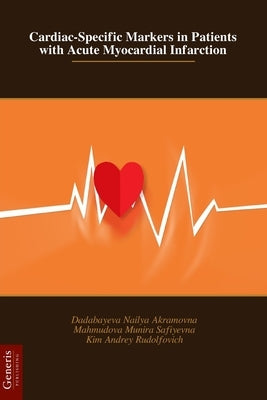 Cardiac-Specific Markers in Patients with Acute Myocardial Infarction by Safiyevna, Mahmudova Munira