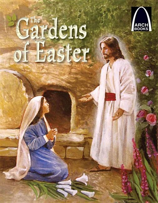 The Gardens of Easter - Arch Books by Joan Petersen Tietz