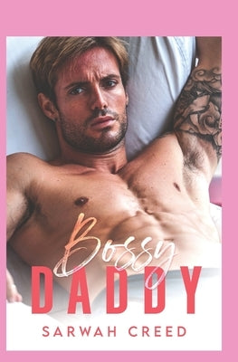 Bossy Daddy: A Single Dad Romance by Creed, Sarwah