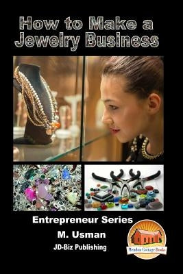 How to Make a Jewelry Business by Davidson, John