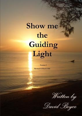 Show me the Guiding Light v3 by Boyce, David