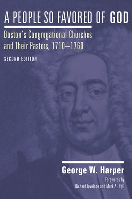 A People So Favored of God, Second Edition by Harper, George W.