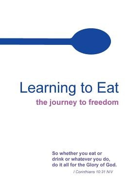 Learning to Eat: The Journey To Freedom by Tyler, M. Washington