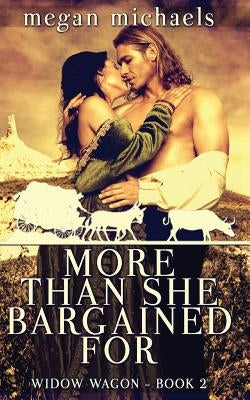More Than She Bargained For by Michaels, Megan