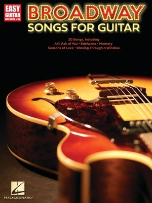 Broadway Songs for Guitar - Easy Guitar with Notes & Tab by Hal Leonard Corp