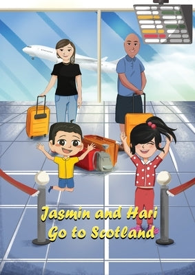 Jasmin and Hari Go to Scotland by Hira, Ronalda