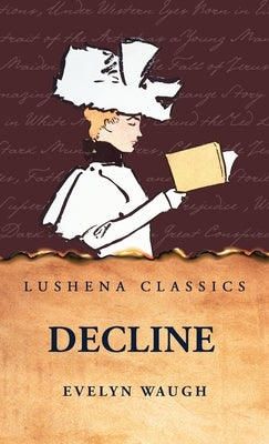 Decline and Fall by Evelyn Waugh