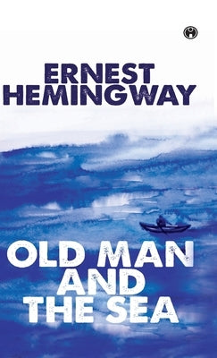 The Old Man And The Sea by Hemingway, Ernest