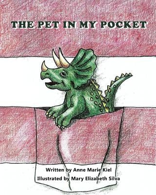The Pet in My Pocket by Kiel, Anne Marie