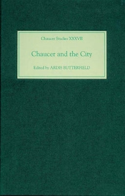Chaucer and the City by Butterfield, Ardis