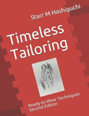 Timeless Tailoring: Ready-to-Wear Techniques Second Edition by Weiland, Barbara