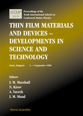 Thin Film Materials and Devices: Developments in Science and Technology: Proceedings of the Tenth International School by Marshall, J. M.