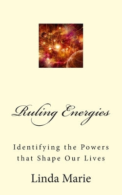Ruling Energies: Identifying the Powers that Shape Our Lives by 7842421, Dreamstime