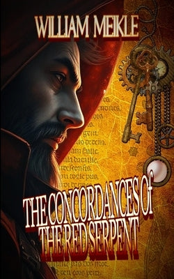 The Concordances of the Red Serpent by Meikle, William