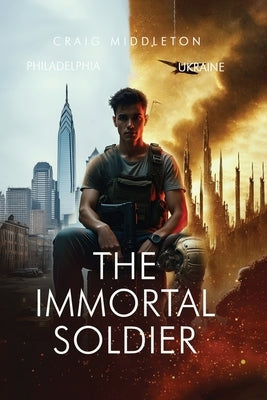 The Immortal Soldier by Middleton, Craig