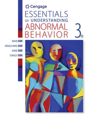 Essentials of Understanding Abnormal Behavior by Sue, David
