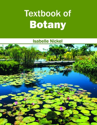 Textbook of Botany by Nickel, Isabelle