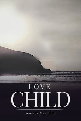 Love Child by May Philp, Amanda