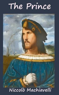 The Prince by Machiavelli, Niccolò