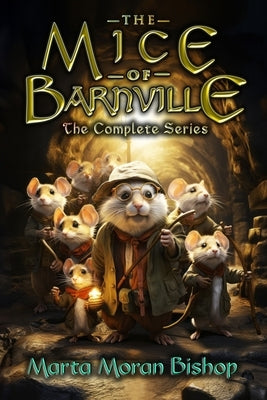 The Mice of Barnville: The Complete Series by Walker, Stephen