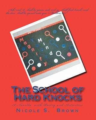 The School of Hard Knocks by Brown, Nicole S.