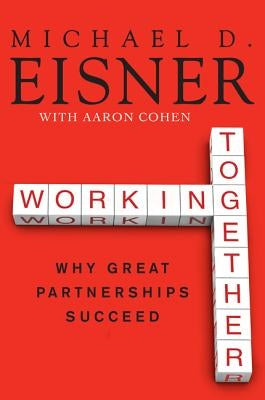 Working Together PB by Eisner, Michael D.