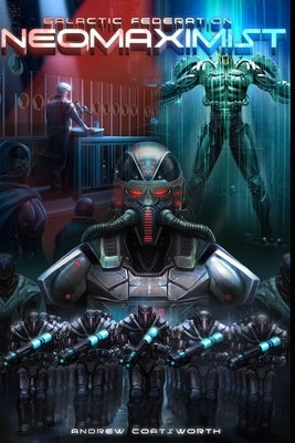 Galactic Federation: Neomaximist by Coatsworth, Andrew