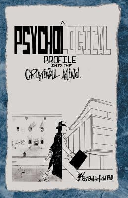 A Psychological Profile by Butterfield, Rex