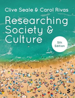 Researching Society and Culture by Seale, Clive