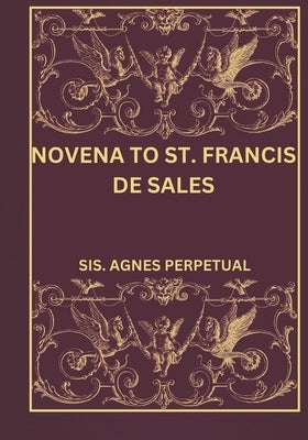 Novena to St. Francis de sales by Perpetual, Sis Agnes
