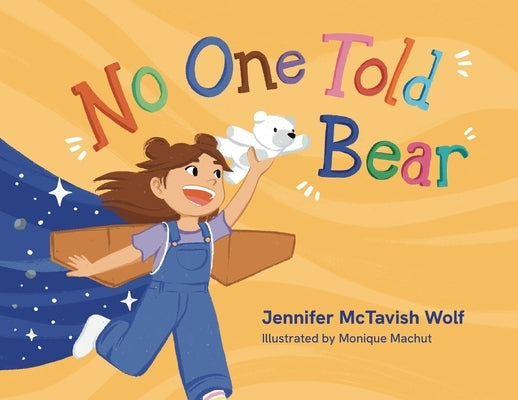 No One Told the Bear by Wolf, Jennifer