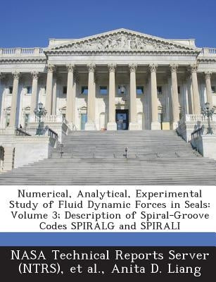 Numerical, Analytical, Experimental Study of Fluid Dynamic Forces in Seals: Volume 3; Description of Spiral-Groove Codes SPIRALG and SPIRALI by Nasa Technical Reports Server (Ntrs)