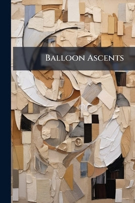 Balloon Ascents by Anonymous