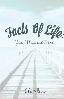 Facts of Life: Yours, Mine and Ours by Klein, Al