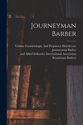 Journeyman Barber by Journeyman Barber, Hairdresser Cosme