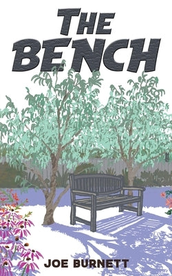 The Bench by Burnett, Joe