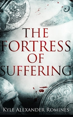 The Fortress of Suffering by Romines, Kyle Alexander