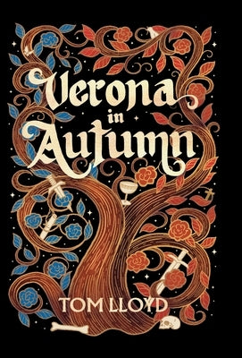 Verona in Autumn: What next for Romeo and Juliet? by Lloyd, Tom