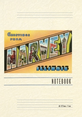 Vintage Lined Notebook Greetings from Harvey, Illinois by Found Image Press