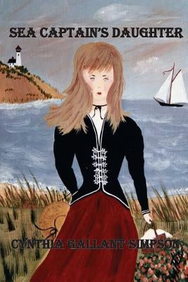 Sea Captain's Daughter by Gallant-Simpson, Cynthia