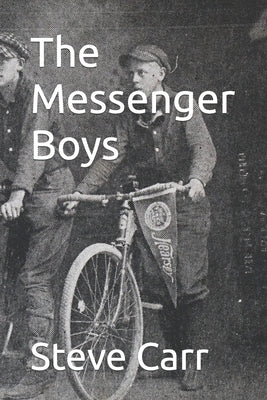 The Messenger Boys by Carr, Jennifer