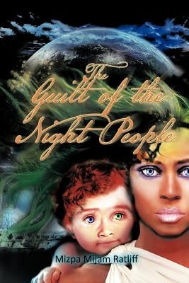 The Guilt of the Night People by Ratliff, Mizpa Mijam