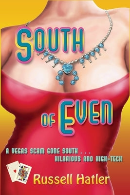 South of Even by Hatler, Russell