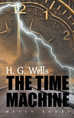 The Time Machine by Wells, H. G.