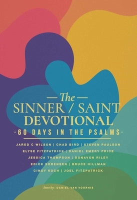 The Sinner / Saint Devotional: 60 Days in the Psalms by Price, Daniel Emery