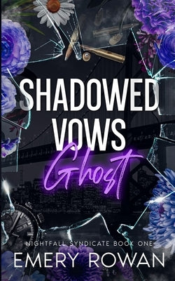 Shadowed Vows: Ghost by Rowan, Emery