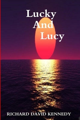 Lucky and Lucy by Kennedy, Richard